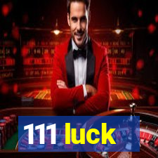 111 luck